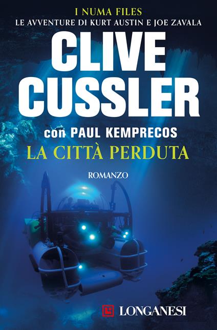 La città perduta. I Numa files. Le avventure di Kurt Austin e Joe Zavala - Clive Cussler,Paul Kemprecos,Paola Mirizzi Zoppi - ebook