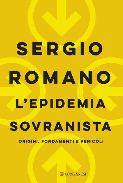 L'epidemia sovranista. Origini, fondamenti e pericoli - Sergio Romano - copertina