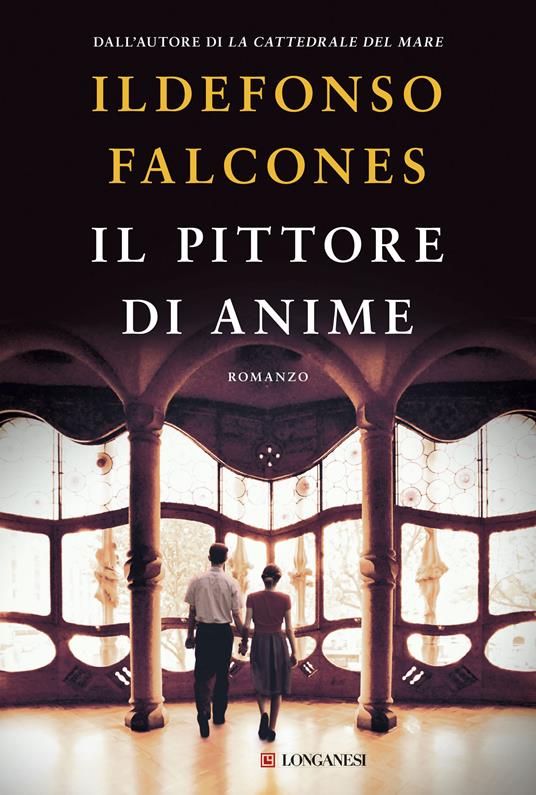 Il pittore di anime - Ildefonso Falcones - copertina