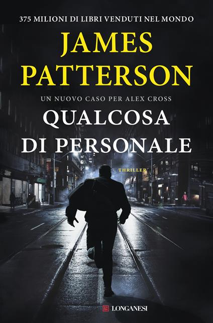 Qualcosa di personale - James Patterson - Libro - Longanesi - La Gaja  scienza | IBS