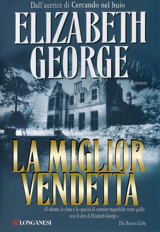 La miglior vendetta - Elizabeth George,Linda De Angelis - ebook