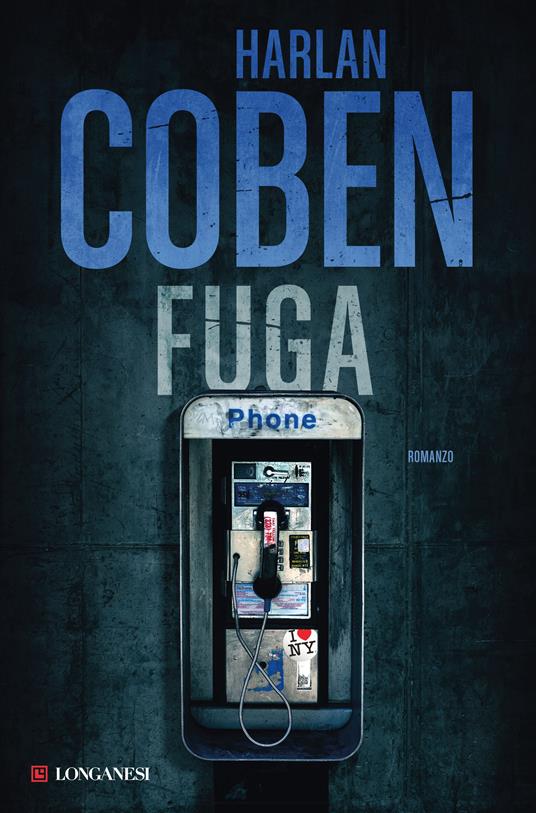 Fuga - Harlan Coben - Libro - Longanesi - La Gaja scienza