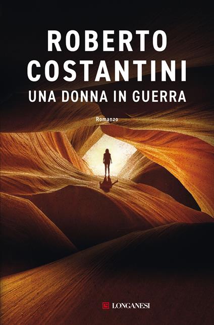 Una donna in guerra - Roberto Costantini - copertina