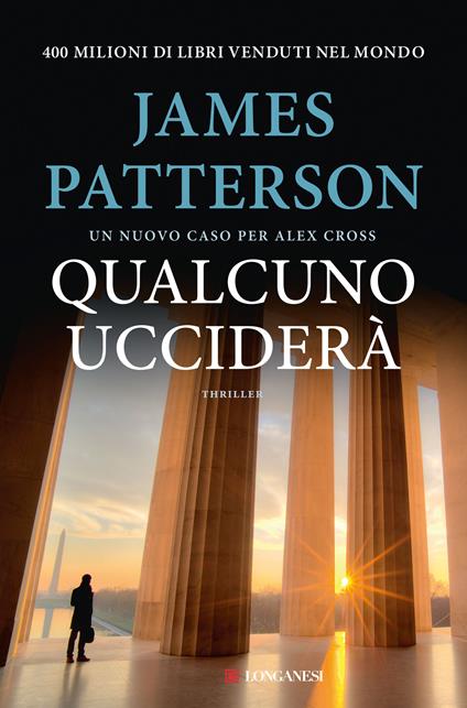 Qualcuno ucciderà. Un nuovo caso per Alex Cross - James Patterson - copertina