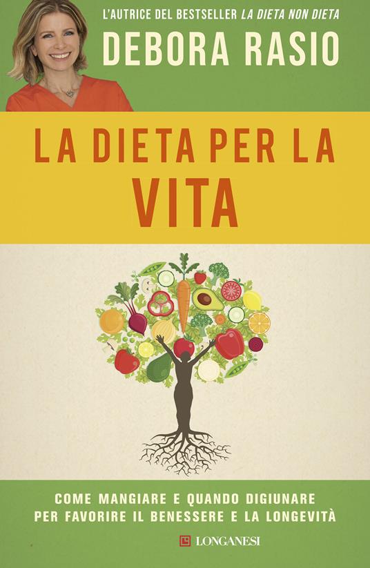 dieta per la vita. Come mangiare e quando digiunare per favorire il  benessere e la longevità