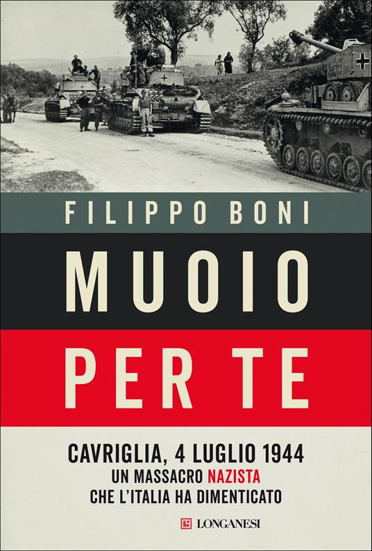 Muoio per te. Cavriglia, 4 luglio 1944: un massacro nazista che l'Italia ha dimenticato - Filippo Boni - ebook