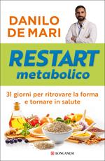 Restart metabolico. 31 giorni per ritrovare la forma e tornare in salute