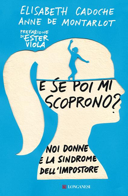 E se poi mi scoprono? Noi donne e la sindrome dell'impostore - Elisabeth Cadoche,Anne de Montarlot,Giuseppe Maugeri - ebook