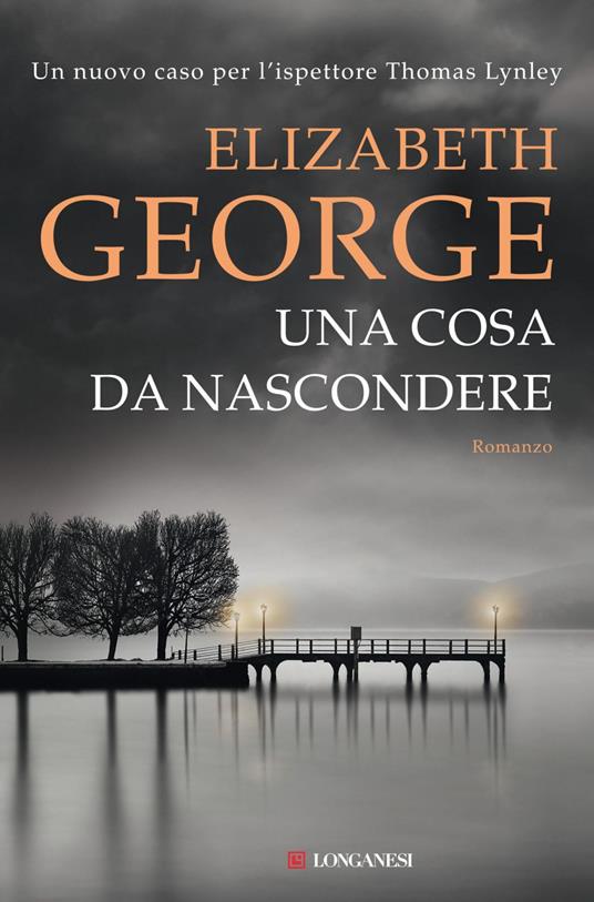 Una cosa da nascondere - Elizabeth George,Sara Crimi,Laura Tasso - ebook