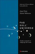 FAQ sull'universo. Guida essenziale ai rompicapi del cosmo