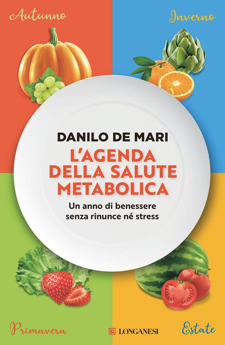 L'agenda della salute metabolica. Un anno di benessere senza rinunce né stress - Danilo De Mari - copertina