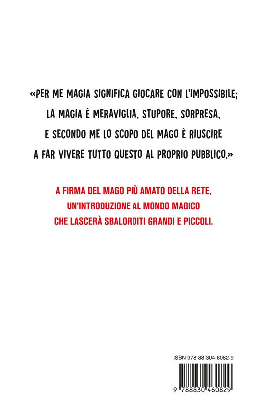 Tutto è magia. A scuola dai più grandi maghi di sempre - Jack Nobile - 4