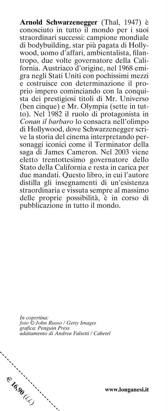 Renditi utile. Sette regole per cambiare la tua vita - Arnold Schwarzenegger  - Libro Longanesi 2023, Nuovo Cammeo