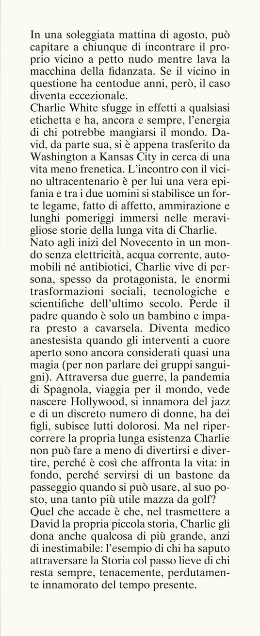 Il mondo di Charlie. Lezioni di vita dall'ultracentenario che mi ha insegnato l'amore, l'amicizia e la felicità - David Von Drehle - 2