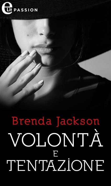 Volontà e tentazione - Brenda Jackson - ebook