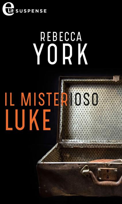 Il misterioso Luke - Rebecca York - ebook