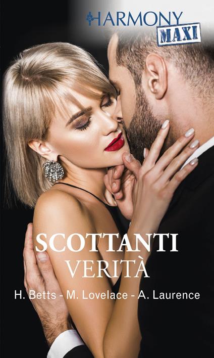 Scottanti verità: Un segreto che scotta-Una sconvolgente verità-La promessa del magnate-Una scottante confessione - Heidi Betts,Andrea Laurence,Merline Lovelace - ebook