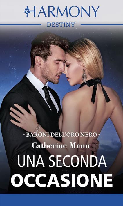 Una seconda occasione. Baroni dell'oro nero. Vol. 5 - Catherine Mann - ebook