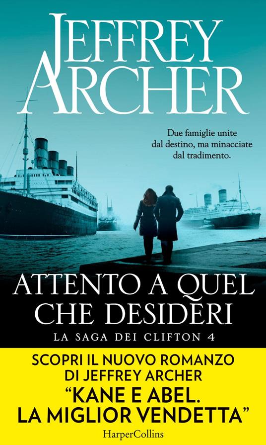 Attento a quel che desideri. La saga dei Clifton. Vol. 4 - Jeffrey Archer,Seba Pezzani - ebook