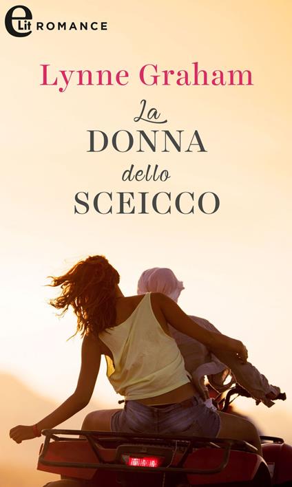 La donna dello sceicco - Lynne Graham - ebook