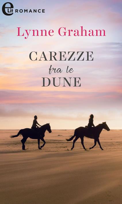 Carezze fra le dune - Lynne Graham - ebook