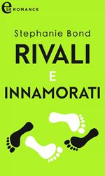 Rivali e innamorati