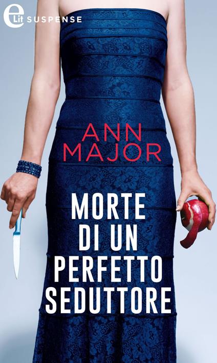 Morte di un perfetto seduttore - Ann Major - ebook