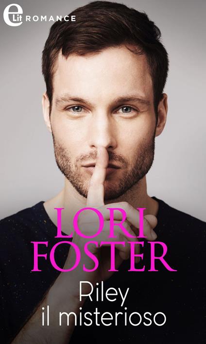 Riley il misterioso - Lori Foster - ebook