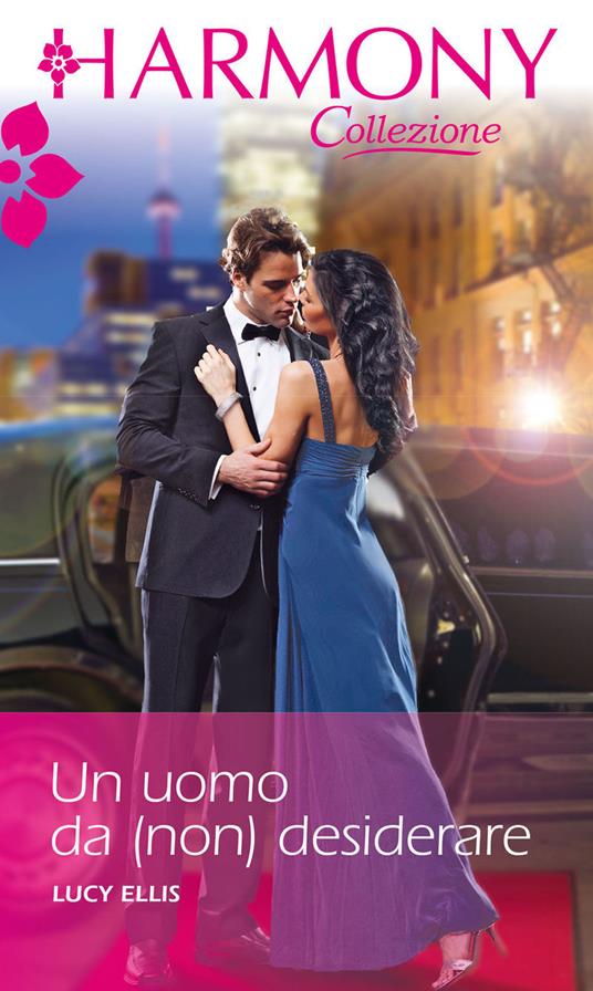 Un uomo da (non) desiderare - Lucy Ellis - ebook