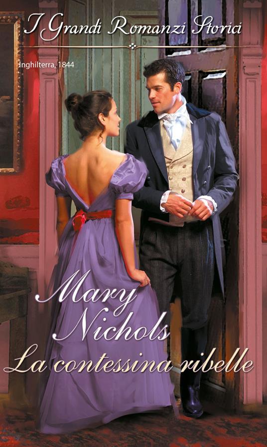 La contessina ribelle - Mary Nichols - ebook