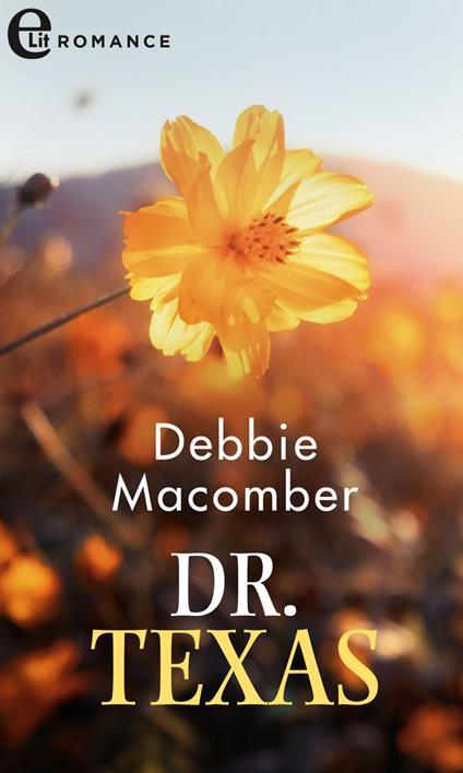 Dr. Texas. Promise. Vol. 4 - Debbie Macomber,Massimiliano Canzi - ebook