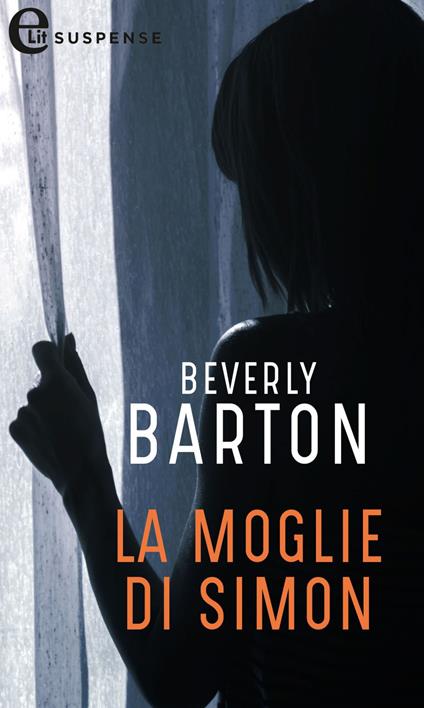 La moglie di Simon. Protectors. Vol. 4 - Beverly Barton,Emanuela De Simoni - ebook