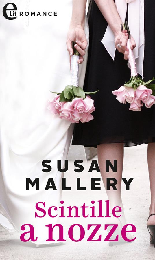 Scintille a nozze. Fool's gold. Vol. 1 - Susan Mallery - ebook