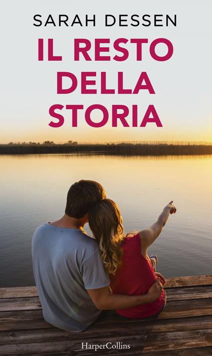 Il resto della storia - Sarah Dessen,Bérénice Capatti - ebook