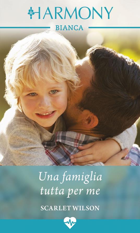 Una famiglia tutta per me - Scarlet Wilson - ebook