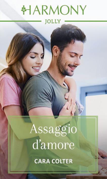 Assaggio d'amore. Il gusto dell'amore. Vol. 2 - Cara Colter - ebook