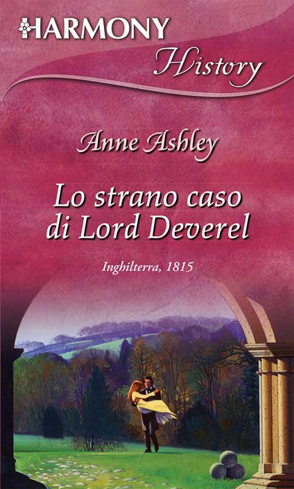 Lo strano caso di Lord Deverell - Anne Ashley,Silvia Zucca - ebook