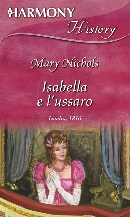 Isabella e l'ussaro - Mary Nichols,Daniela Mento - ebook