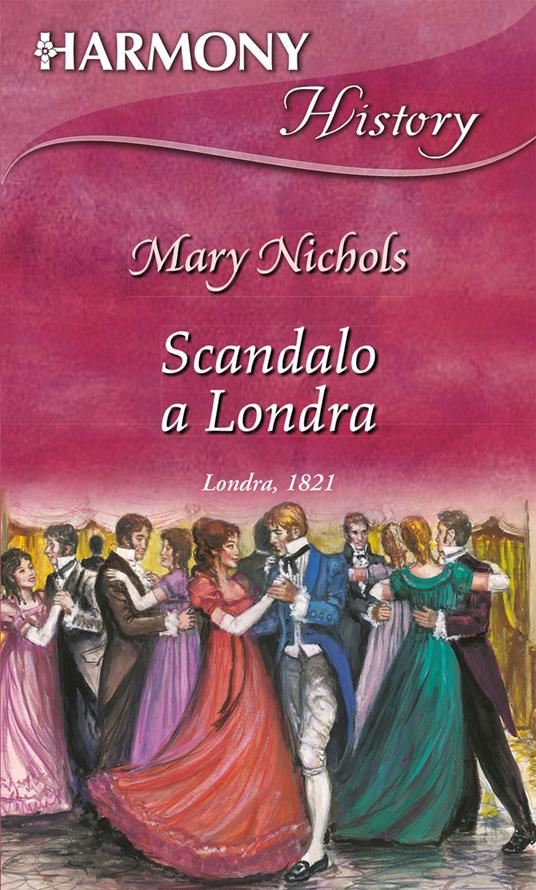 Scandalo a Londra - Mary Nichols,Daniela Mento - ebook