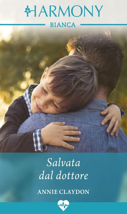 Salvata dal dottore - Annie Claydon - ebook