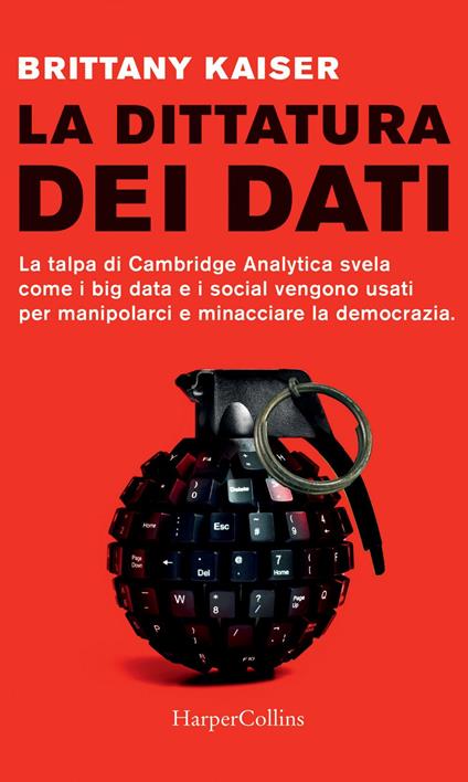 La dittatura dei dati - Brittany Kaiser,Caterina Chiappa - ebook