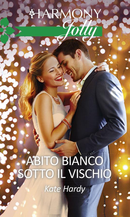 Abito bianco sotto il vischio - Kate Hardy - ebook