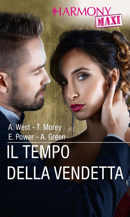 Il tempo della vendetta - Abby Green,Trish Morey,Elizabeth Power,Annie West - ebook