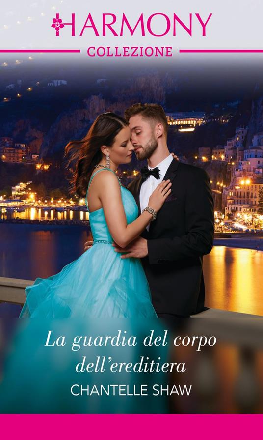 La guardia del corpo dell'ereditiera - Chantelle Shaw - ebook