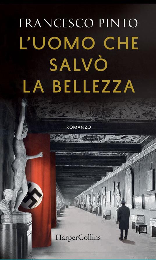 L' uomo che salvò la bellezza - Francesco Pinto - ebook