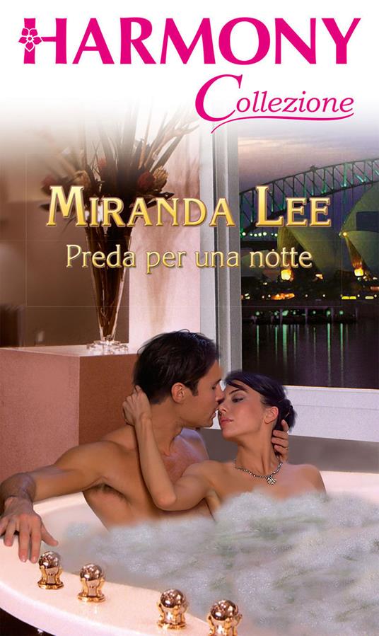 Preda per una notte - Miranda Lee - ebook
