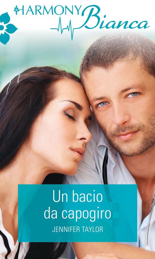 Un bacio da capogiro - Jennifer Taylor - ebook