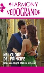 Nel cuore del principe: Un segreto per il principe-Un principe nella mia vita