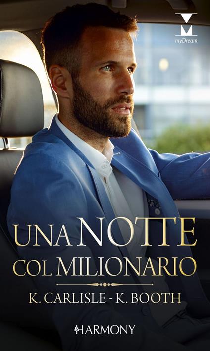 Una notte col milionario: Un seducente imprevisto-Una notte ancora - Karen Booth,Kate Carlisle - ebook