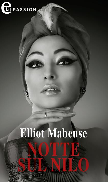 Notte sul Nilo - Elliot Mabeuse - ebook